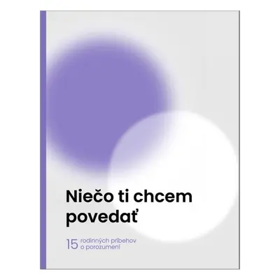 Niečo ti chcem povedať - Autorský kolektív