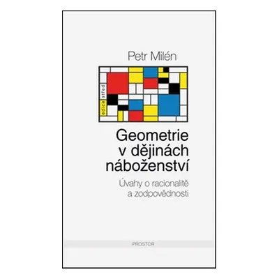 Geometrie v dějinách náboženství - Petr Milén