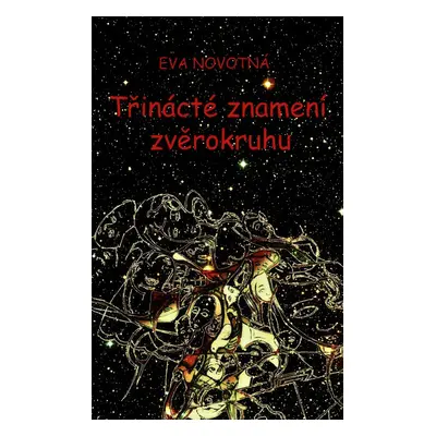 Třinácté znamení zvěrokruhu - Eva Novotná