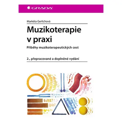 Muzikoterapie v praxi - Markéta Gerlichová