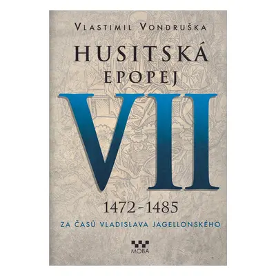 Husitská epopej VII. - Vlastimil Vondruška