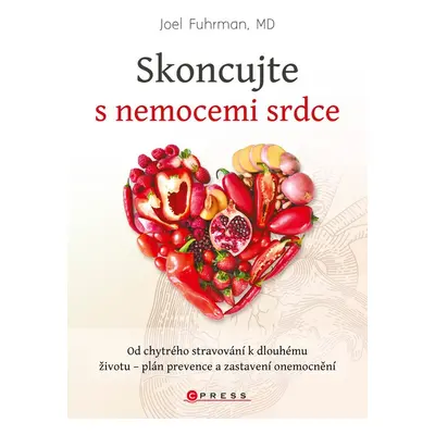 Skoncujte s nemocemi srdce - Joel Fuhrman