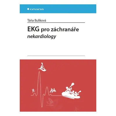 EKG pro záchranáře nekardiology - Táňa Bulíková