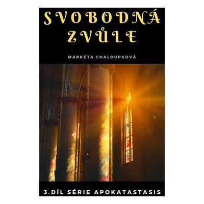 Svobodná zvůle - Markéta Chaloupková