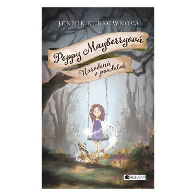 Poppy Mayberryová 1 - Narodená v pondelok - Jennifer K. Brownová