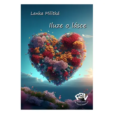 Iluze o lásce - Lenka Militká