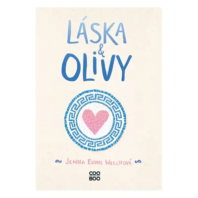 Láska a olivy - Jenna Evans Welchová