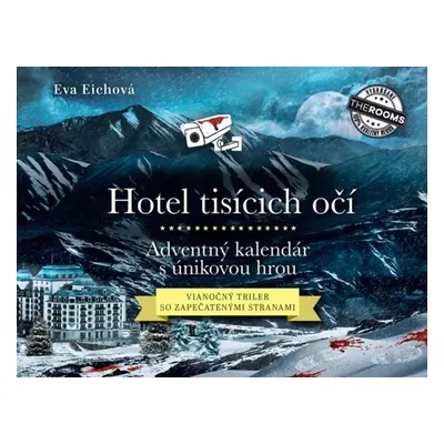 Hotel tisícich očí Adventný kalendár s únikovou hrou - Eva Eichová