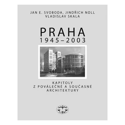 Praha 1945 - 2003 - Jindřich Noll