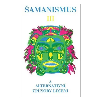 Šamanismus III - Autor Neuveden