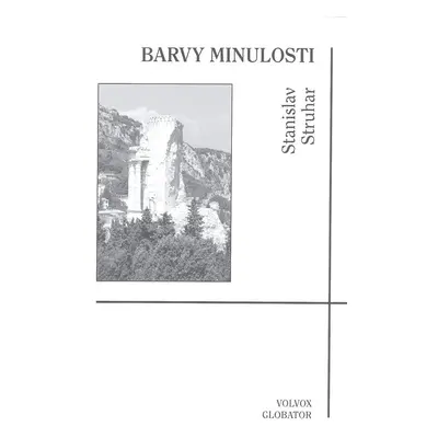 Barvy minulosti - Stanislav Struhar