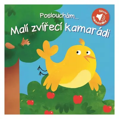 Poslouchám... Malí zvířecí kamarádi - Autor Neuveden