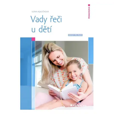 Vady řeči u dětí - Ilona Kejklíčková