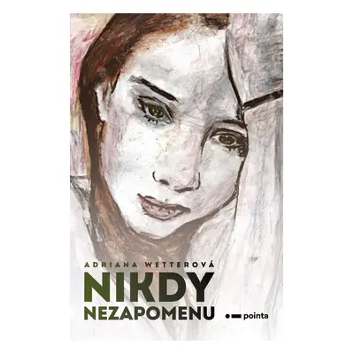 Nikdy nezapomenu - Adriana Wetterová