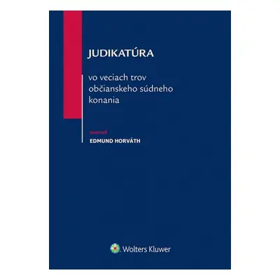 Judikatúra vo veciach trov občianskeho súdneho konania - Edmund Horváth