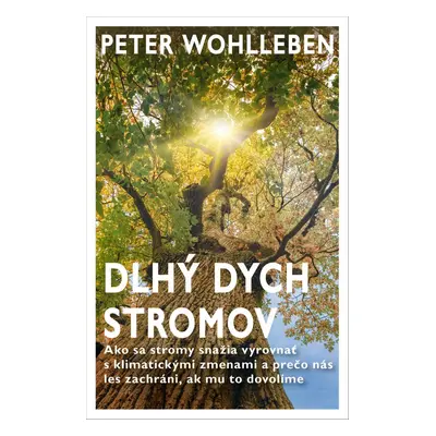 Dlhý dych stromov - Petr Wohl