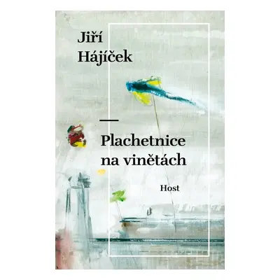 Plachetnice na vinětách - Jiří Hájíček