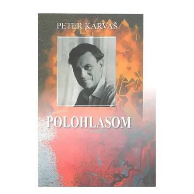 Polohlasom - Peter Karvaš