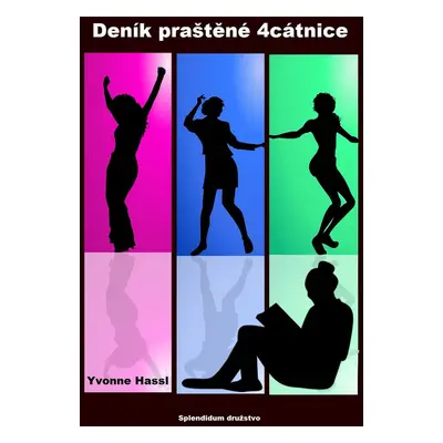 Deník praštěné 4cátnice - Yvonne Hassl