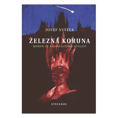 Železná koruna - Josef Svátek