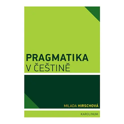 Pragmatika v češtině - doc. PhDr. Milada Hirschová