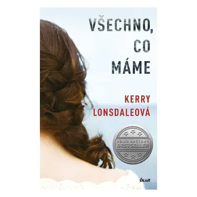 Všechno, co máme - Kerry Lonsdaleová