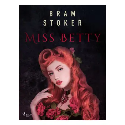 Miss Betty - Bram Stoker