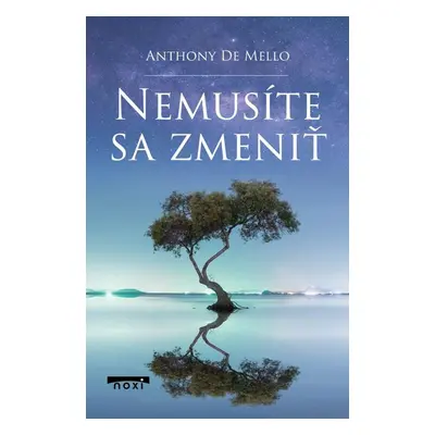 Nemusíte sa zmeniť - Anthony De Mello