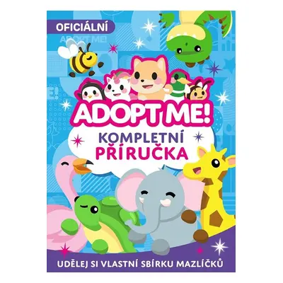 Adopt Me! - Kompletní příručka - Kolektiv