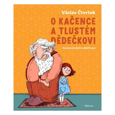 O Kačence a tlustém dědečkovi - Václav Čtvrtek