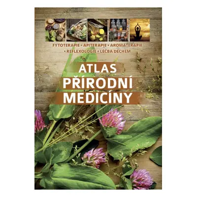 Atlas přírodní medicíny - Autor Neuveden