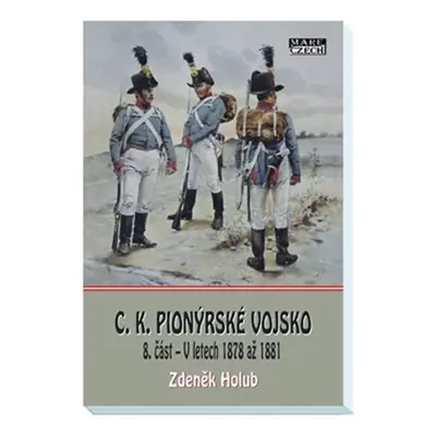 C.K. Pionýrské vojsko - Zdeněk Holub