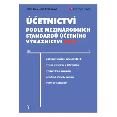 Účetnictví podle mezinárodních standardů účetního výkaznictví 2012 - Josef Jílek