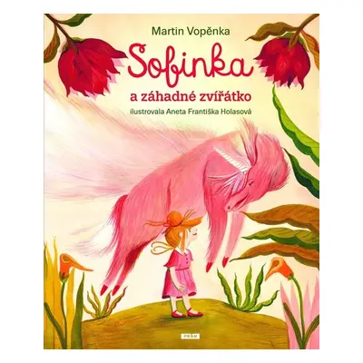 Sofinka a záhadné zvířátko - Martin Vopěnka