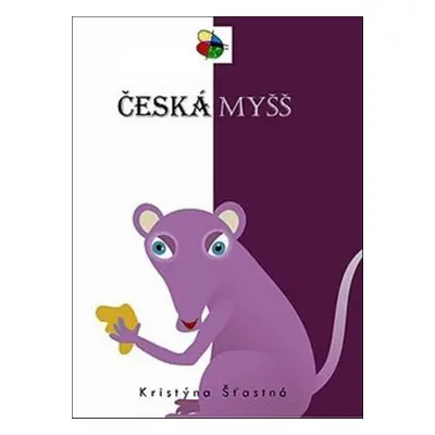 Česká myšš - Kristýna Šťastná