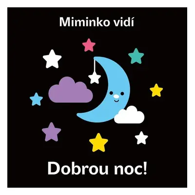 Miminko vidí - Dobrou noc! - Kolektiv