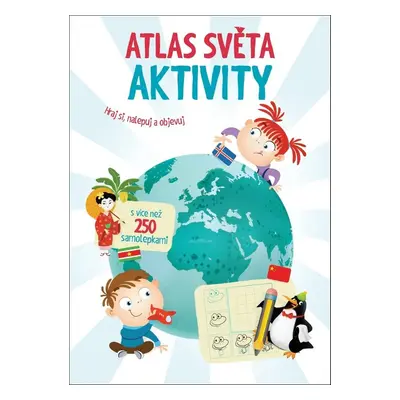 Atlas Světa Aktivity - Autor Neuveden