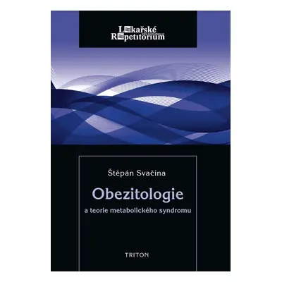 Obezitologie a teorie metabol. syndromu - Štěpán Svačina