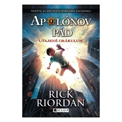 Apolónov pád 1 – Utajené orákulum - Rick Riordan