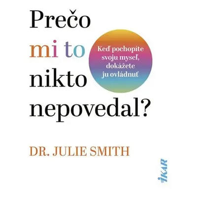 Prečo mi to nikto nepovedal? - Dr. Julie Smith