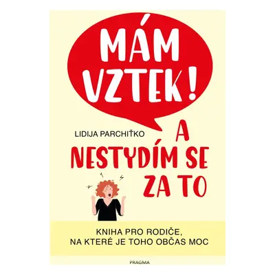 Mám vztek! A nestydím se za to - Lidija Parchiťko