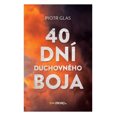 40 dní duchovného boja - Piotr Glas