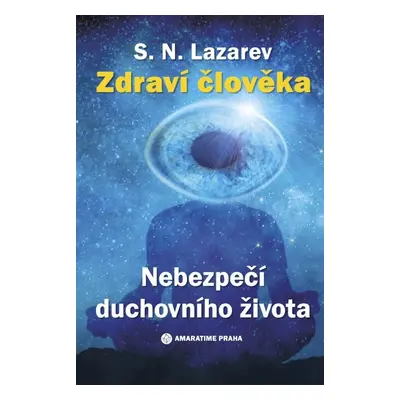 Nebezpečí duchovního života - S.N. Lazarev