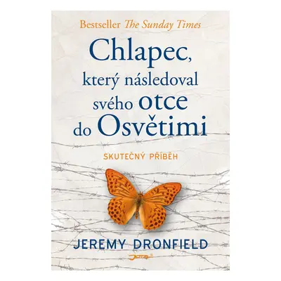 Chlapec, který následoval svého otce do Osvětimi - Jeremy Dronfield