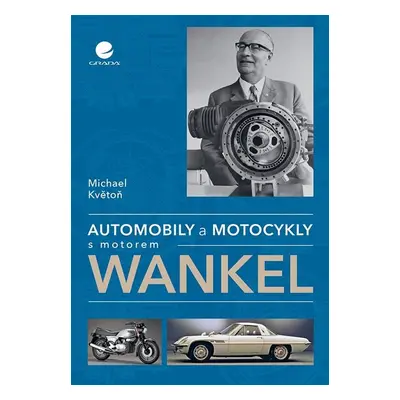 Automobily a motocykly s motorem Wankel - Michael Květoň