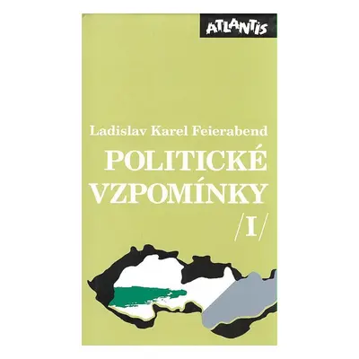 Politické vzpomínky I. - Ladislav Karel Feierabend