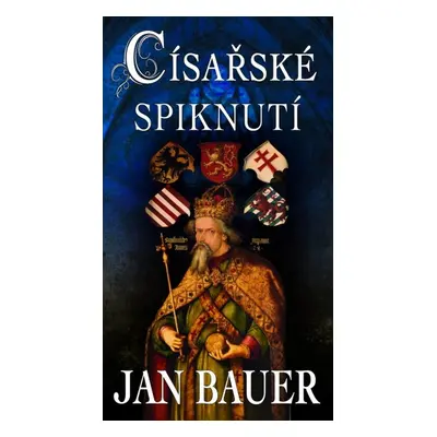 Císařské spiknutí - Jan Bauer