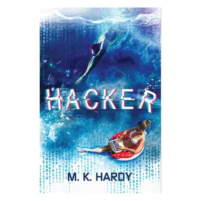 Hacker - M. K. Hardy