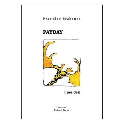 Payday - Vratislav Brabenec