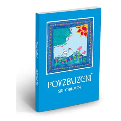 Povzbuzení - Sri Chinmoy